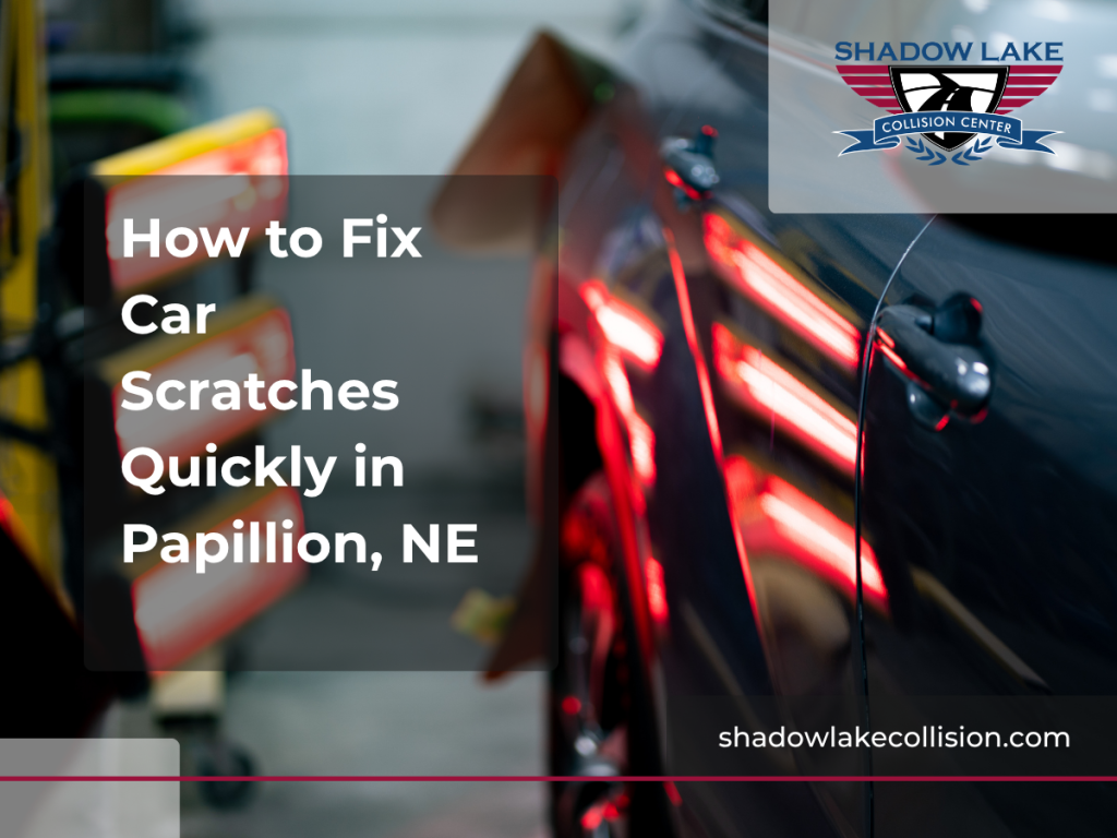 How to Fix Car Scratches Quickly in Papillion, NE